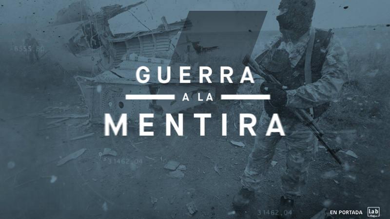 Webdoc: 'Guerra a la mentira' 