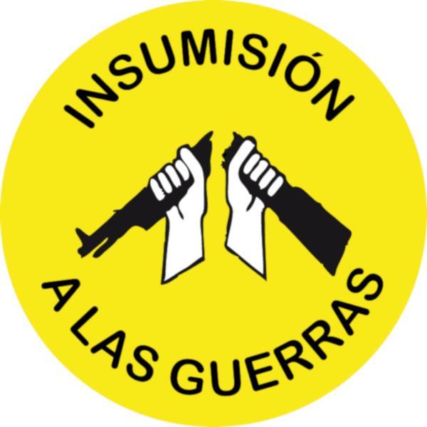 ¡Insumisión a todas las guerras!