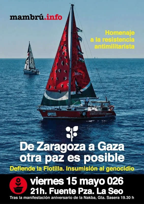 La segunda semana de nuestras jornadas, seguimos teniendo presente a Gaza. El 15 de mayo esel día de la Nakba, y el Día Internacional de la Objeción de Conciencia